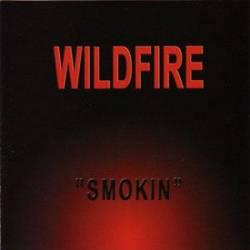 Wildfire (USA) : Smokin'
